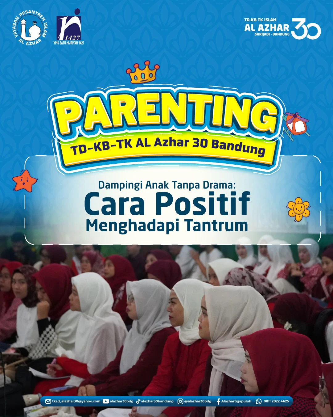 Parenting Day TK Islam Al Azhar 30 Bandung: Dampingi Anak Tanpa Drama, Cara Positif Hadapi Anak Tantrum